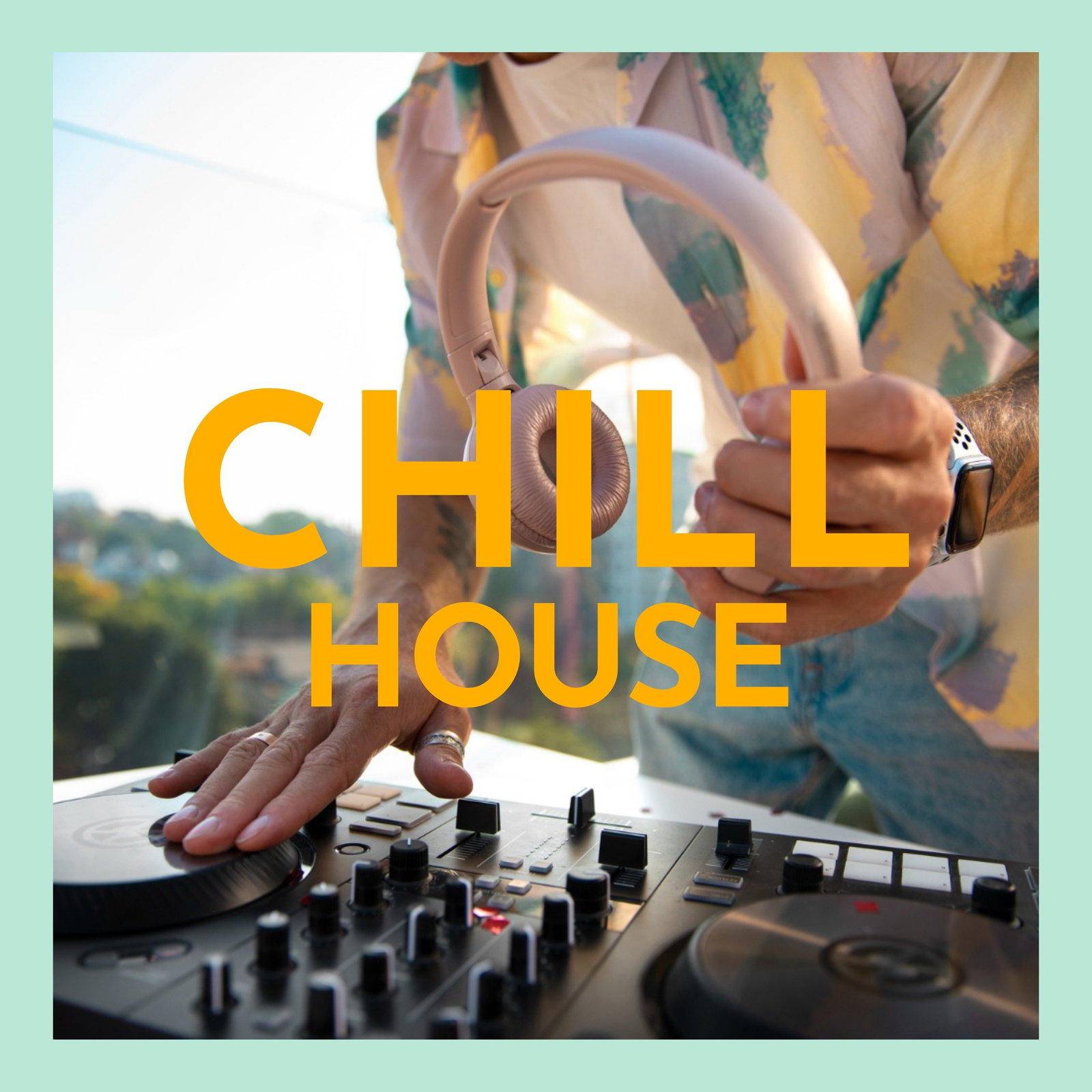 Chill House Playlist