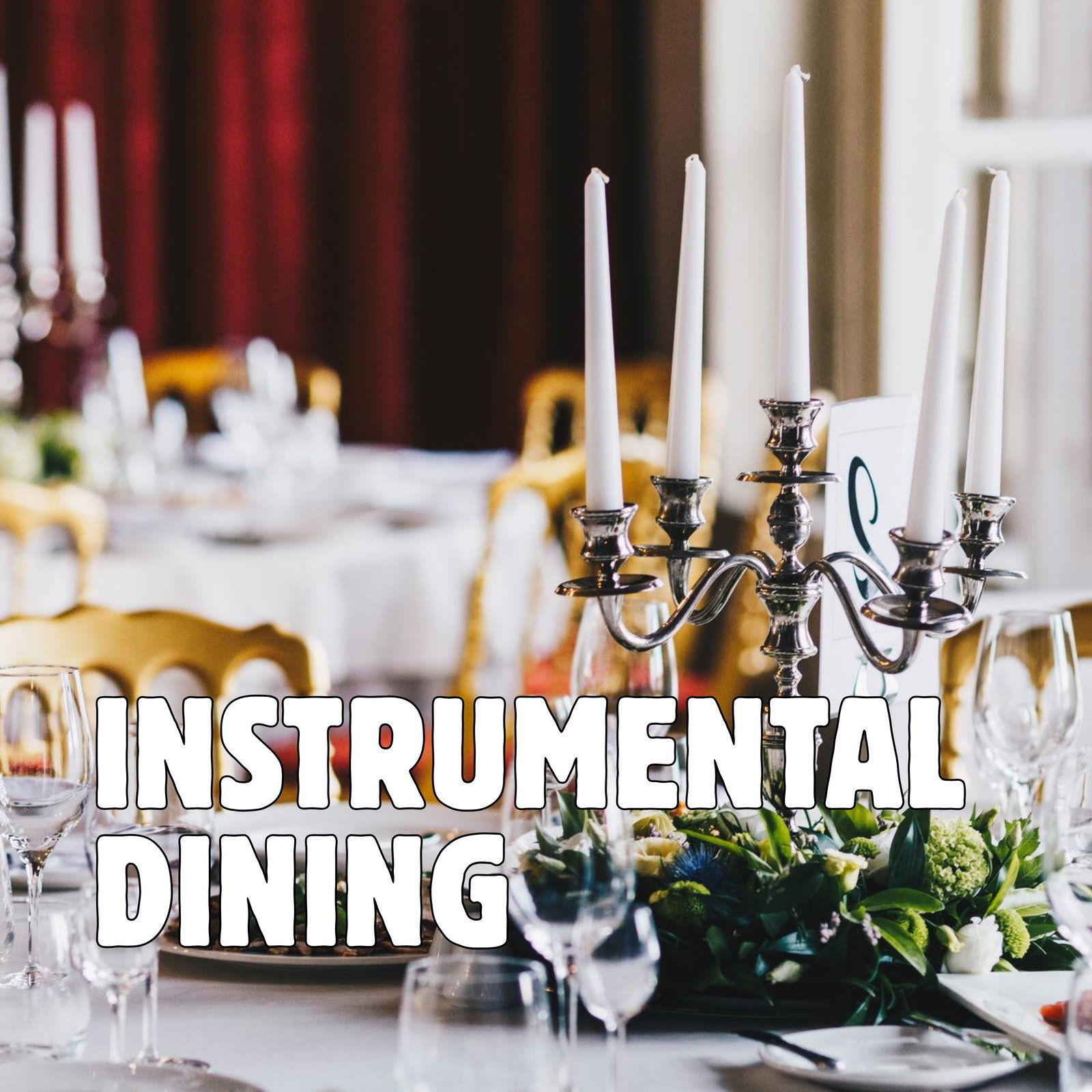 Instrumental Dining