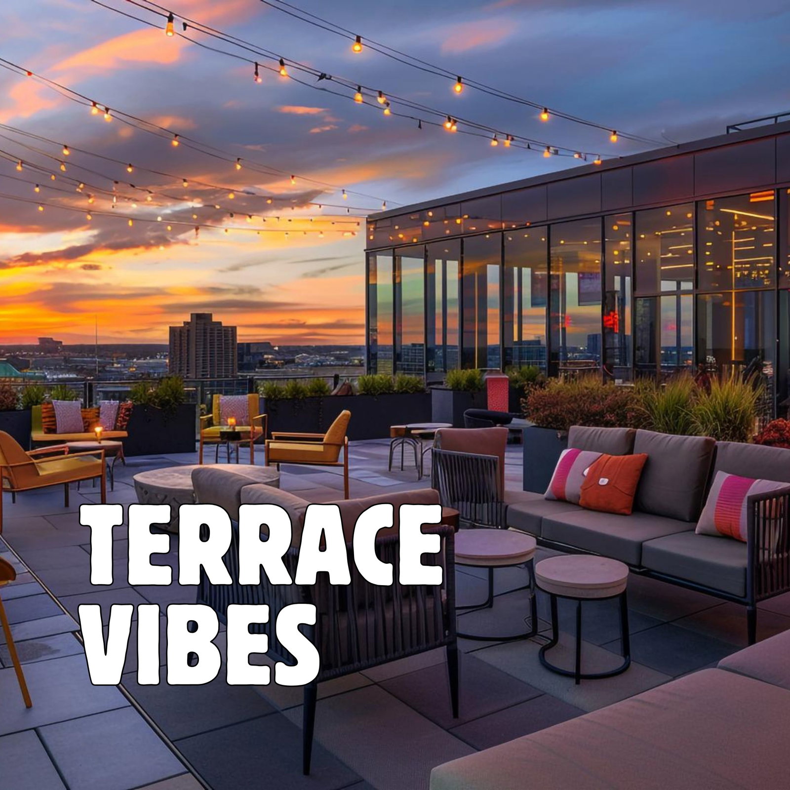 Terrace Vibes
