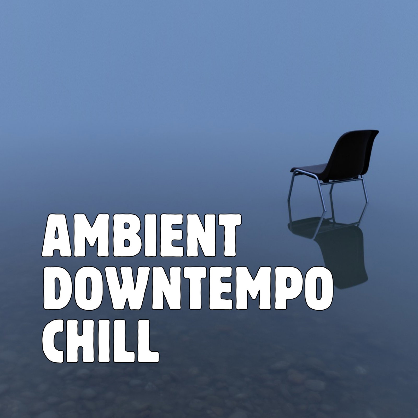 Ambient Downtempo Chill